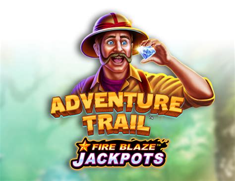 Fire Blaze Adventure Trail NetBet